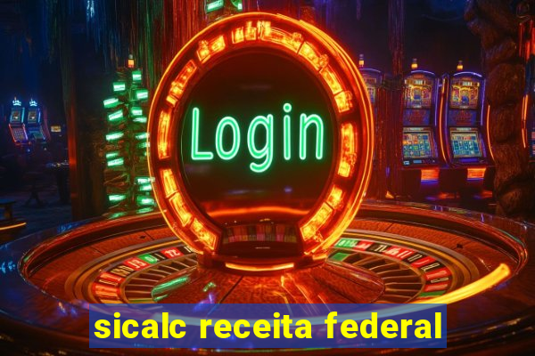 sicalc receita federal